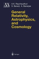 A. K. Raychaudhuri (U. A.) | General Relativity, Astrophysics, and Cosmology