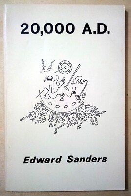 20,000 A. D. by Edward Sanders - 1976, North Atlantic Books, *INSCRIBED*