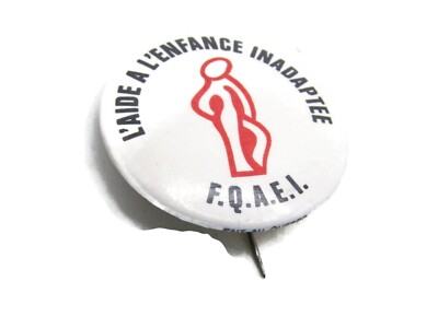 L'Aide A L'Enfance Inadaptee Button F.Q.A.E.I.