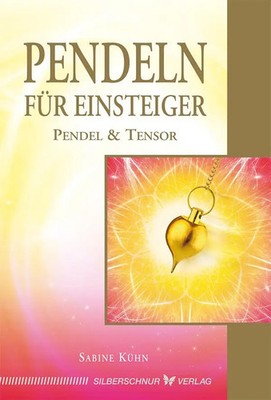 Pendeln für Einsteiger | Pendel & Tensor | Sabine Kühn | Deutsch | Taschenbuch