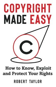 Copyright Made Easy: How to Know, Exploit and Protect Yo... | Buch | Zustand gut