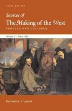 Sources of The Making of the West, Volume II: Since 1500: Peoples and C - GOOD