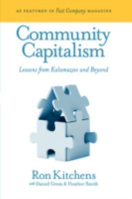 Community Capitalism: Lessons from Kalamazoo a... 9781434381736 by Kitchens, Ron