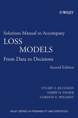 Verlustmodelle: Von Daten zu Entscheidungen Lösungshandbuch (Wiley-Serie in Probabi...