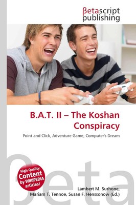 Lambert M. Surhone (u. a.) | B.A.T. II - The Koshan Conspiracy | Taschenbuch