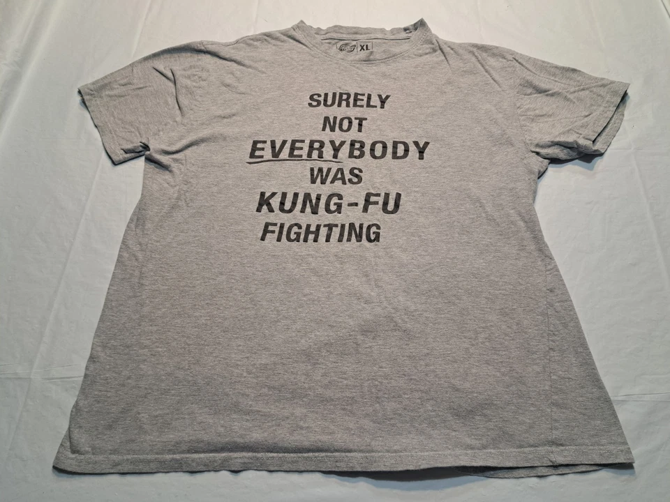 Surely Not EVERYBODY was Kung Fu FIGHTING T Shirt  Mens XL Cotton  Crazy Dog - Image 2 of 4