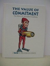 The Value of Commitment: The Story of Jacques Cousteau (Value Tales series) ...