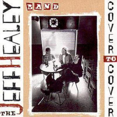 The Jeff Healey Band Cover To Cover (CD) Album (US IMPORT)