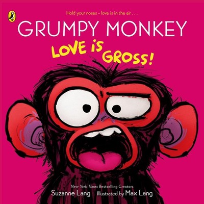 Grumpy Monkey Love is Gross Suzanne Lang
