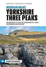 Mountain Walks Yorkshire Three Peaks: 15 routes to enjoy on and around Pen-y-ghe