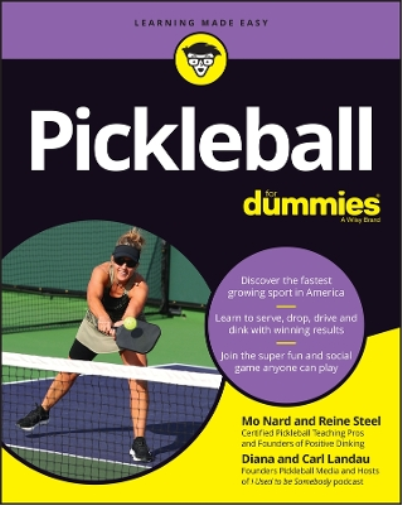 Mo Nard Carl Landau Reine Steel Diana Landau Pickleball For Dummies (Tascabile)
