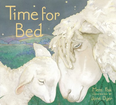 Time for Bed - board book Fox, Mem|Dyer, Jane