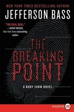 The Breaking Point LP: A Body Farm Novel [Large Print] by Bass, Jefferson