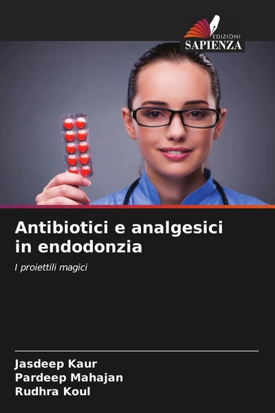 Jasdeep Kaur (U. A.) | Antibiotici E Analgesici In Endodonzia | Taschenbuch-image
