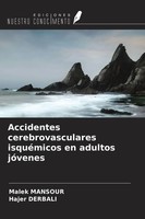 Malek Mansour (U. A.) | Accidentes Cerebrovasculares IsquéMicos En Adultos...