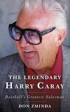 The Legendary Harry Caray: Baseball's Greatest Salesman by Don Zminda (English) 