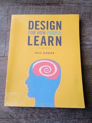 Design for How People Learn by Julie Dirksen (2016)