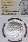 2023 NGC MS70 FIRST DAY OF ISSUE PEACE SILVER DOLLAR #B52665
