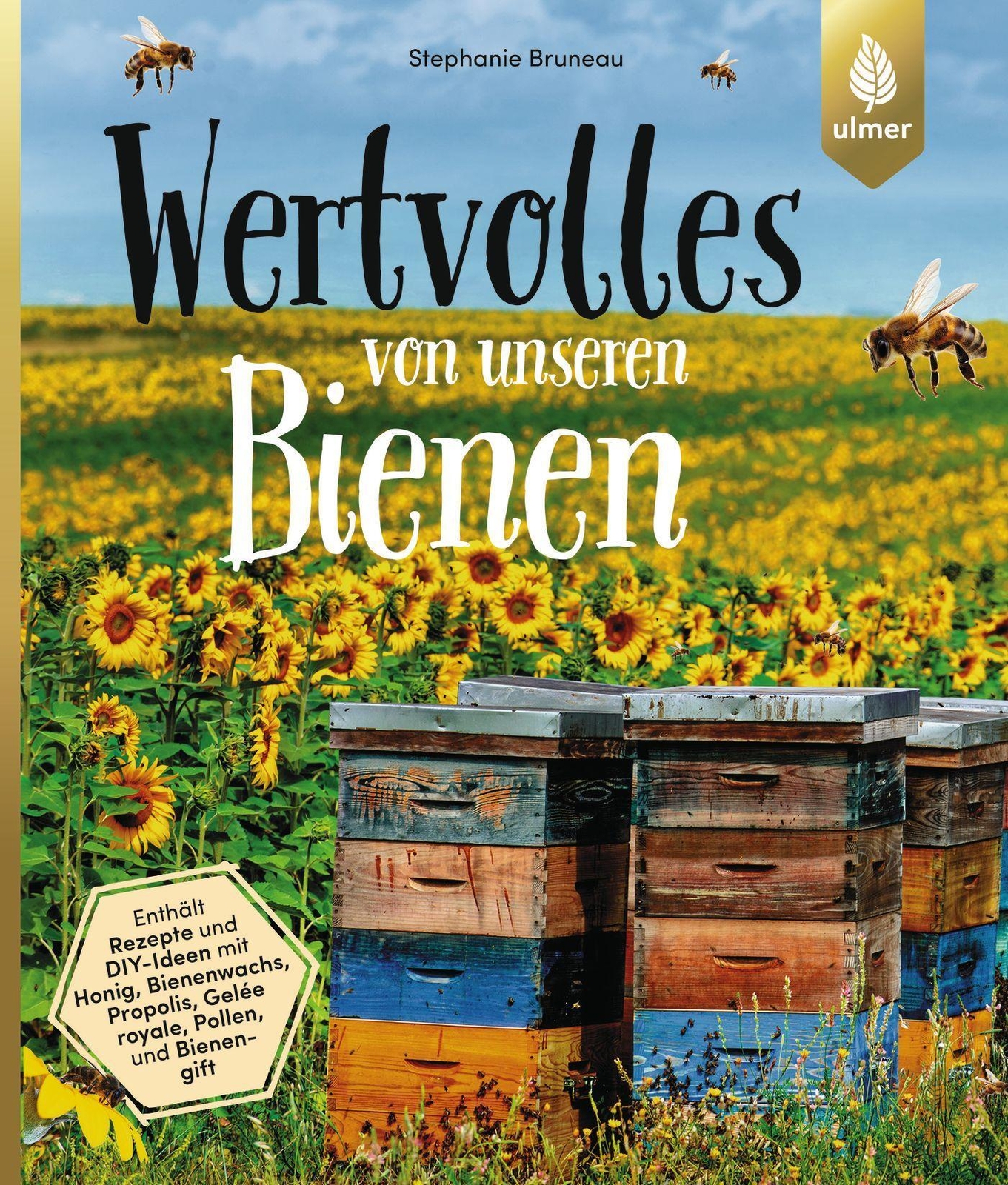 Thumbnail - Wertvolles Von Unseren Bienen | Stephanie Bruneau | Taschenbuch | 160