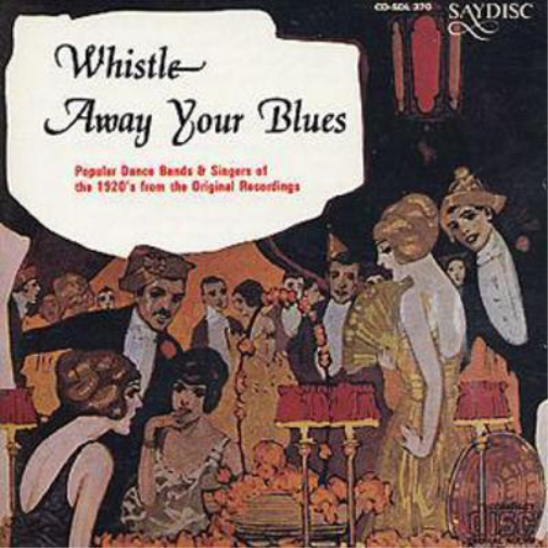 Various Whistle Away Your Blues: Popular Dance Bands & Singers of the 1920' (CD)
