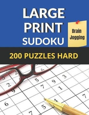 Sudoku Brain Jogging (Hard Level): Large Print Sudoku 200 Puzzles Difficult for