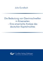 Die Bedeutung Von Gewinnschwellen In Krisenzeiten. Eine Empirische Analyse...