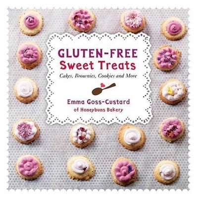 Gluten-Free Sweet Treats: Cakes, Brownies, Cook by Goss-Custard, Emma 145490772X