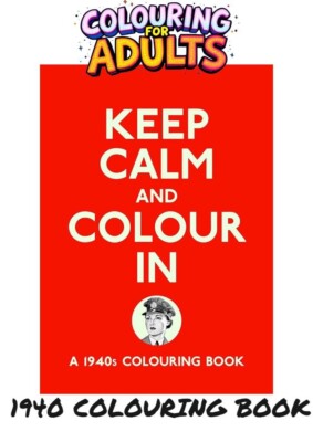 Keep Calm and Color In: Ein 40er Jahre Malbuch kreatives Ausmalen für Erwachsene