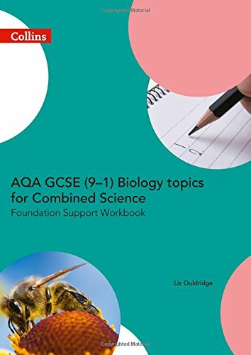 AQA GCSE 9-1 Biology for Combined Science Foundation Support Workbook (GCSE S.