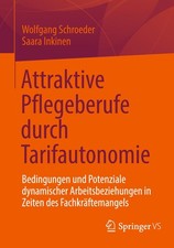 Attraktive Pflegeberufe durch Tarifautonomie Wolfgang Schroeder