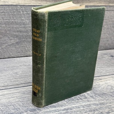 Texas Wild Flowers Ellen D. Schulz 1928 Botany Nature Laidlaw Brothers Ex Lib