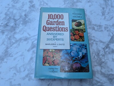 10,000 Garden Questions Answered by 20 Experts by Marjorie J. Dietz and F. F....