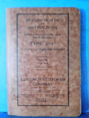 Description Instructions Operating Oiling & Maintaining Type D-1 Duplex Loco sto