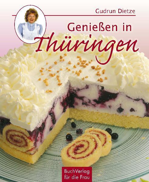 Thumbnail - Genießen In Thüringen Gudrun Dietze 9783897983007