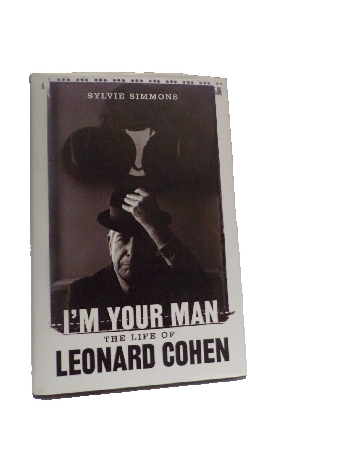 I'm Your Man The Life of Leonard Cohen by Sylvie Simmons Hardback Book From 2012