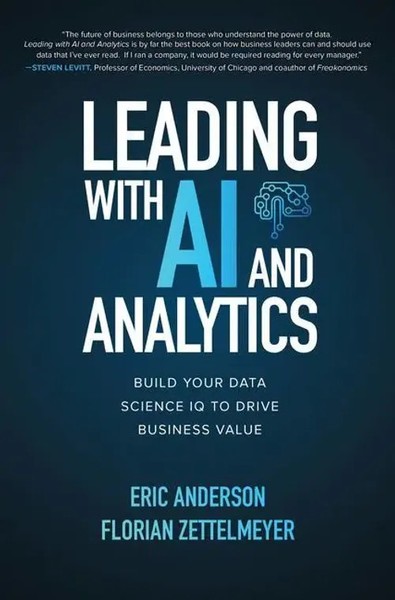 Leading With AI And Analytics: Build Your Data Science IQ To Drive Business...-image