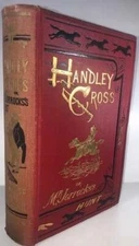Robert Smith Surtees / Handley Cross or Mr Jorrock's Hunt 1888 Special Edition