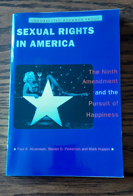 Sexual Rights in America by Paul Abramson et al (2003, PB, Advanced Readers Copy