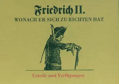 Friedrich II. Wonach er sich zu richten hat