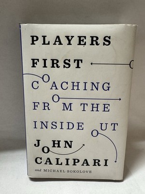 Players First Coaching from the Inside Out Michael Sokolove John Calipari HC