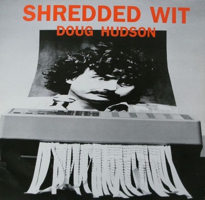 Doug Hudson - Shredded Wit (LP)