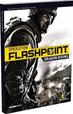 Operation Flashpoint: Dragon Rising - The Official St by Future Press 3940643505
