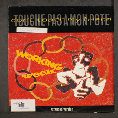 WORKING WEEK: don't touch my friend VIRGIN 12'' Single 33 RPM