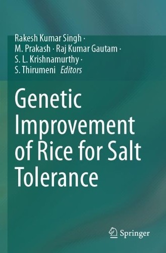 Genetic Improvement of Rice for Salt Tolerance by Rakesh Kuma... - 9789819938322