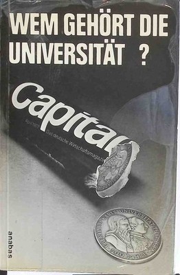 Wem gehört die Universität? : Unters. zum Zusammenhang von Wiss. u. Herrschaft a