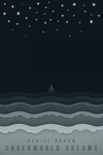 Underworld Dreams by Braum, Daniel