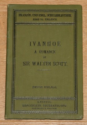 IVANHOE. A ROMANCE. Sir Walter Scott.