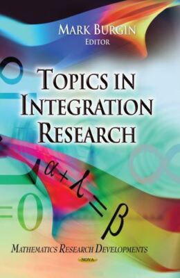 Topics in Integration Research (Mathematics Research (Hardcover)