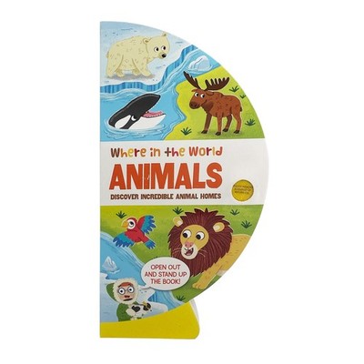 Where in the World: Animals: Learn Animal Facts from All Around the World wi...