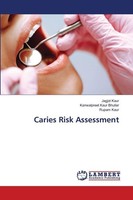 Caries Risk Assessment Kanwalpreet Kaur Bhullar